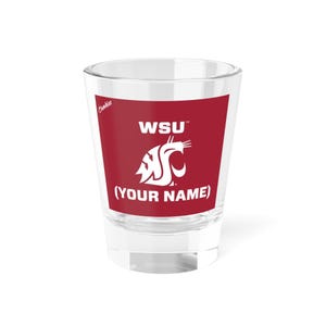 Washington State Cougars PERSONALIZED NAME (Choose Your Name) Shot Glass - Fan Cup