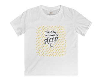 Now I Lay Me Down To Sleep Kids Softstyle Tee