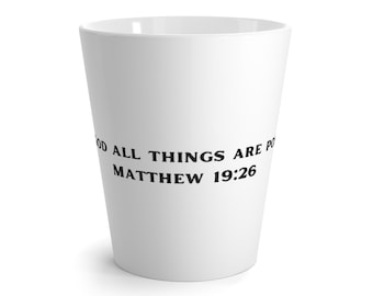 With God All Things Are Possible Latte Mug