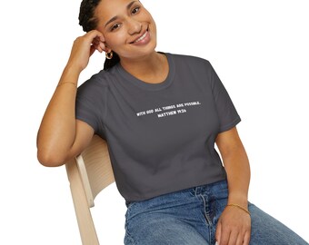 With God All Things Are Possible Matthew 19:26 Unisex Softstyle T-Shirt Dark Colors