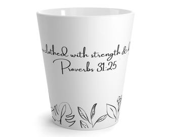She Is Clothed With Strength And Dignity Latte Mug