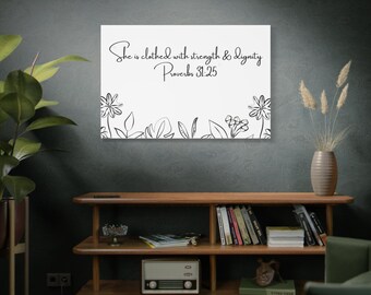 She Is Clothed With Strength And Dignity Proverbs 31:25 Matte Canvas, Stretched