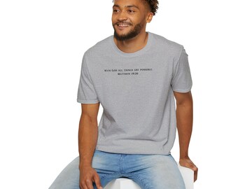 With God All Things Are Possible Matthew 19:26 Unisex Softstyle T-Shirt