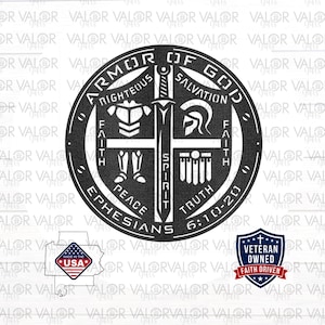 May include: Black and white circular design with the text "Armor of God" and various religious symbols. Includes the text "Ephesians 6:10-20". Also features a "Made in the USA" graphic and a "Veteran Owned" emblem.