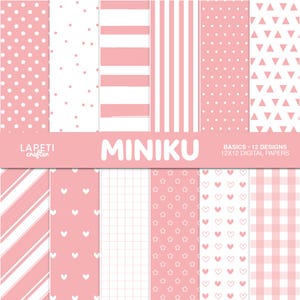 May include: A collection of 12 digital papers with various patterns in pink and white. Designs include polka dots, stripes, triangles, hearts, stars, and gingham. The text "MINIKU" is displayed in white on a pink banner, with "BASICS • 12 DESIGNS 12x12 DIGITAL PAPERS" below.