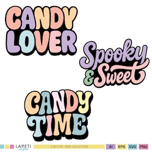 Könnte beinhalten: Drei farbenfrohe Vektordesigns mit den Phrasen "CANDY LOVER", "Spooky & Sweet" und "CANDY TIME" in einem Retro-Schriftstil. Die Wörter sind in Pastellfarben mit schwarzer Umrandung gehalten. Der untere Teil des Bildes enthält den Text "3 VECTOR - BOO COLLECTION".