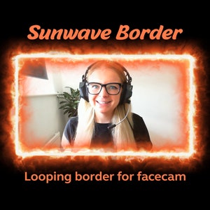 May include: A woman with blonde hair is smiling and wearing glasses and a headset. She is in front of a white wall. The image has a looping orange and white fire border around it. The text "Sunwave Border" is at the top of the image and the text "Looping border for facecam" is at the bottom of the image.