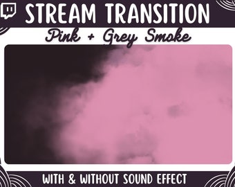 May include: A pink and grey smoke transition effect for Twitch streams. The image shows a gradient from dark grey to light pink with smoke-like clouds. The text "STREAM TRANSITION" and "Pink + Grey Smoke" is displayed at the top of the image. The text "WITH & WITHOUT SOUND EFFECT" is displayed at the bottom of the image.