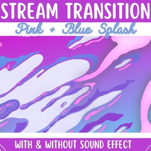 Animated Splash Transition | Blue & Pink Splash Twitch Streamer Stinger for OBS Streamlabs SLOBS
