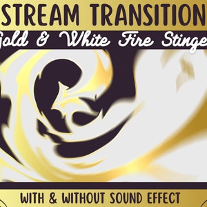 Transizione Stinger Fuoco Oro e Bianco / Stinger Streamer Twitch Animato per OBS Streamlabs SLOBS