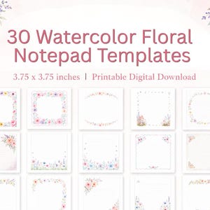 Pode incluir: Um conjunto de 30 modelos de bloco de notas florais em aquarela. Cada modelo mede 9,5 x 9,5 cm e apresenta um fundo branco com delicadas bordas florais em várias cores pastel. O texto na parte superior diz "30 Watercolor Floral Notepad Templates".