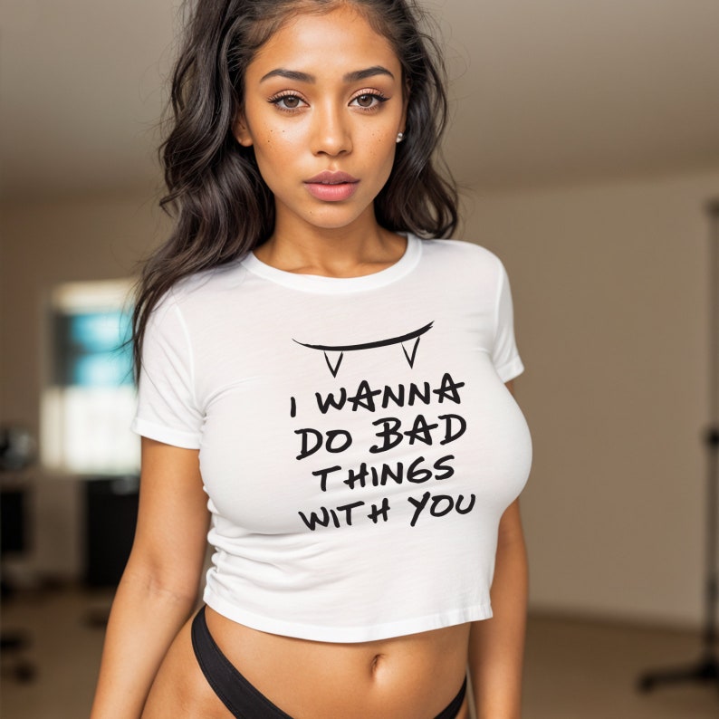 I Wanna Do Bad Things With You Crop Tee image 1