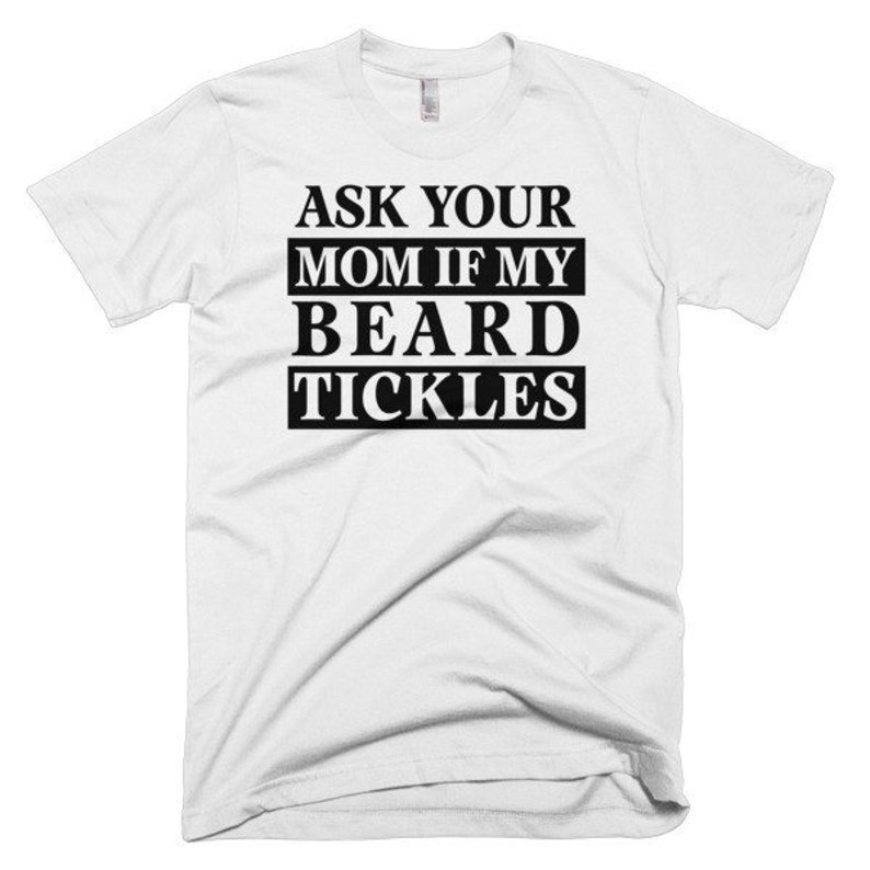 ASK YOUR MOM If My Beard Tickles Short-Sleeve T-shirt image 3