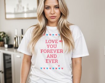 Love You Forever and Ever T-shirt