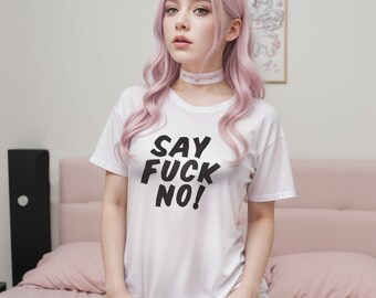 SAY FUCK NO! Short-Sleeve Unisex T-Shirt