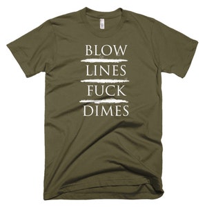 Blow Lines Fuck Dimes T-Shirt image 6