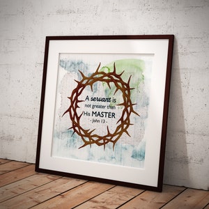 Printable Scripture Artwork A Servant is Not Greater than His Master Square Print image 2