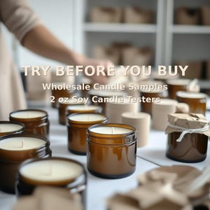 May include: Amber glass jars filled with white soy wax candles. The image includes text that reads "TRY BEFORE YOU BUY", "Wholesale Candle Samples", and "2 oz Soy Candle Testers".