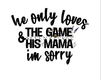 Download He Only Loves Mama Etsy Download He Only Loves Mama Etsy