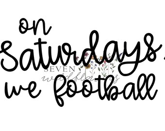 on saturdays, we football, college football svg, under the lights, Touchdown SVG, Football SVG, Fall SVG, End Zone, svg, png, jpeg, eps, dfx