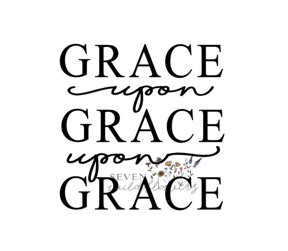 GRACE upon grace svg, grace wins svg, grace upon grace, iron on, grace svg, cut file, cricut, silhouette file, diy