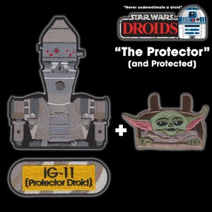 May include: A set of three embroidered patches featuring Star Wars characters. The first patch is a grey and black IG-11 droid with the text "IG-11 (Protector Droid)". The second patch is a green and brown Baby Yoda character in a brown pouch. The third patch is a camouflage background with the text "STAR WARS Droids" and a small image of R2-D2. The text "Never underestimate a droid" is at the top of the patch. The text "The Protector (and Protected)" is below the patch.