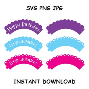 Cupcake Wrappers coupe modèles pour joyeux anniversaire et félicitations, svg png jpg, téléchargement numérique