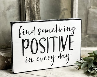 Find Something Positive Wood Sign | Kindness Gift | Rustic Wood Sign | Motivational Wall Art | Kindness Sign | Inspirational Sign
