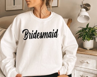 Bridesmaid Proposal- Bridesmaid Shirt-Bachelorette Shirts-Bride Sweatshirt-Maid of Honor Gift-Custom Sweatshirt-Bridesmaid gift-Future Mrs