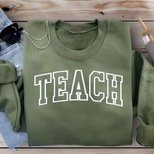 Teach Sweatshirt-Teacher Sweatshirt-Custom Embroidered Sweatshirt-Teacher Gifts-Teacher Shirt-Crewneck Sweatshirt-Personalized Gift-TEACH