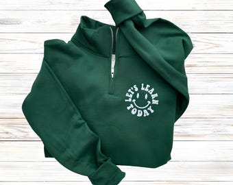Teacher Sweatshirt-Teach Sweatshirt-Teacher Shirt-Personalized Gift-Custom Embroidered Sweatshirt-Teacher Gifts-Teacher 1/4 zip learn today