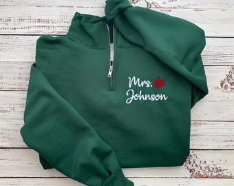 Teacher Sweatshirt-Teach Sweatshirt-Teacher Shirt-Personalized Gift-Custom Embroidered Sweatshirt-Teacher Gifts-Teacher 1/4zip small apple