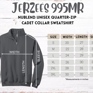 May include: A dark gray Jerzees 995MR NuBlend unisex quarter-zip cadet collar sweatshirt. The image includes a size chart with measurements in inches for width, length, and sleeve length, ranging from size small to 3XL.
