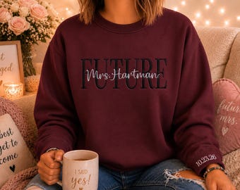 Personalized Future Mrs Sweatshirt, Embroidered Bride Crewneck, Luxury Bridal Sweatshirt, Wedding Gift for Bride, Future Last Name