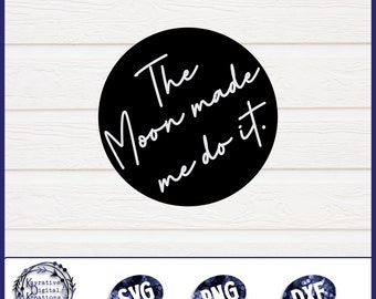 Full Moon Quote - Instant Download - Full Moon SVG - Wiccan - Pagan - Witch