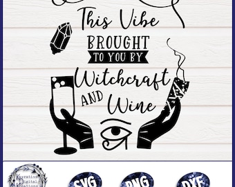 Witchcraft and Wine SVG - Instant Download - Wiccan - Pagan - Witch