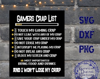 Gamer's Crap List SVG - Instant Download - Gamers Gift