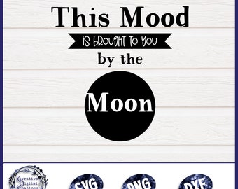 Full Moon Quote - Instant Download - Funny Full Moon SVG - Wiccan - Pagan - Witch