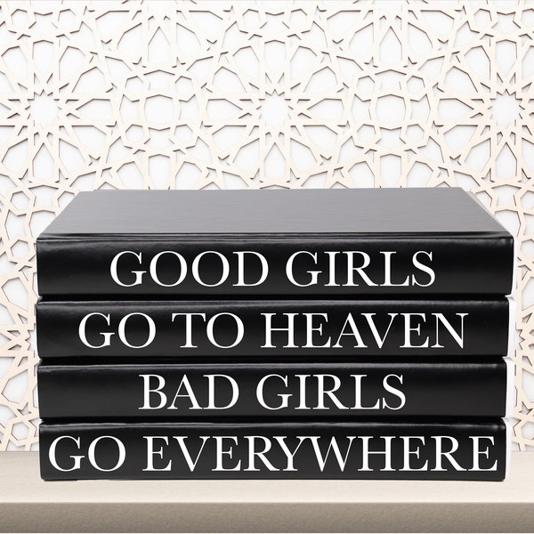 Home decor Quote Books “ Good girls go to heaven , Bad girls go everywhere “  BLANK Page coffee table Shelf decor BOOKS