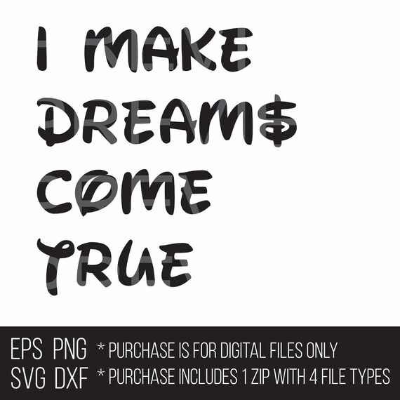 I Make Dreams Come True Money Disney Dad Svg Eps Dxf Png Shirt Etsy