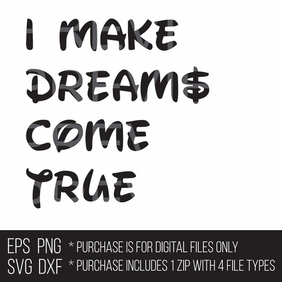 I Make Dreams Come True Money Disney Dad Svg Eps Dxf Png Shirt Etsy Canada