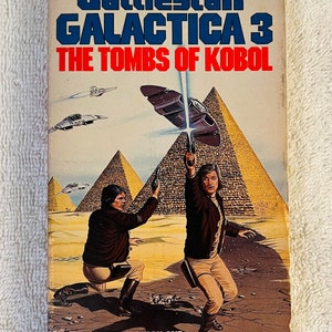 BATTLESTAR GALACTICA #3: The Tombs of Kobol - 1979 Paperback - Glen Larson & Robert Thurston