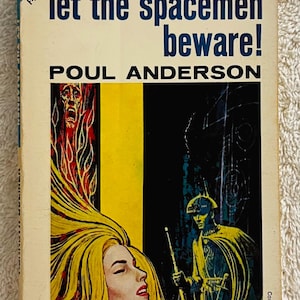 May include: Vintage paperback book cover for "Let the Spacemen Beware!" by Poul Anderson. The cover features a woman with flowing blonde hair, a spaceman, and the title in bold letters. The book is an Ace Double.