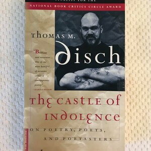 THOMAS M. DISCH - The Castle of Indolence - 1995 Soft Cover - Essays on Poetry and Poets