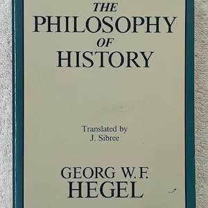 GEORGE W. F. HEGEL - The Philosophy Of History - 1991 Soft Cover Edition