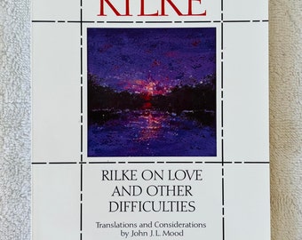 RAINER MARIA RILKE On Love and Other Difficulties - 1993 Norton Soft Cover