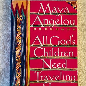 MAYA ANGELOU - All God&#39;s Children Need Traveling Shoes - 1987 Vintage Books Paperback
