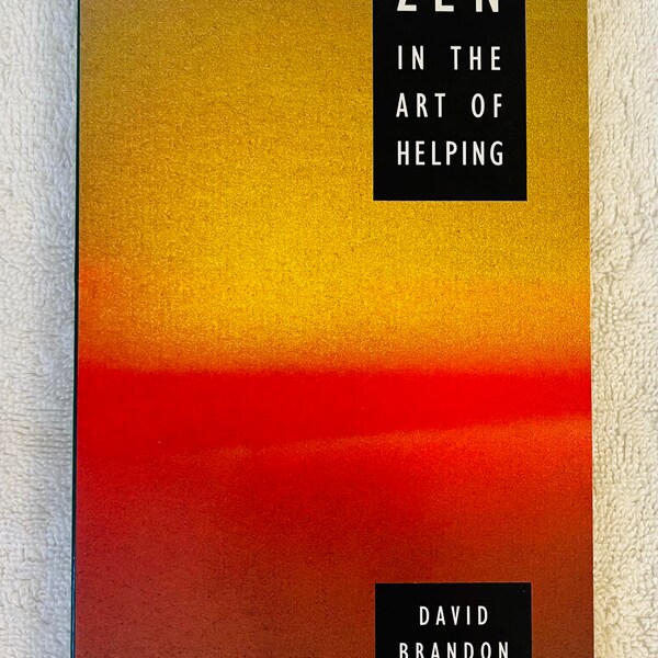 DAVID BRANDON - Zen In the Art of Helping - 1990 Soft Cover