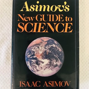 ISAAC ASIMOV - Asimov&#39;s New Guide to Science - 1984 Hardcover First Printing in dj