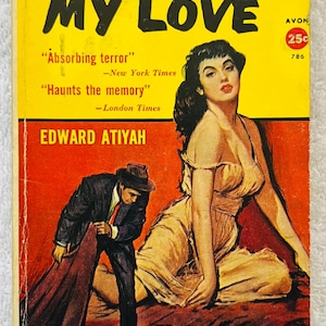 May include: Vintage paperback book cover titled "Murder, My Love" by Edward Atiyah. The cover features a woman in a gold dress, a man in a suit, and a woman lying on the ground. The background is yellow and red.